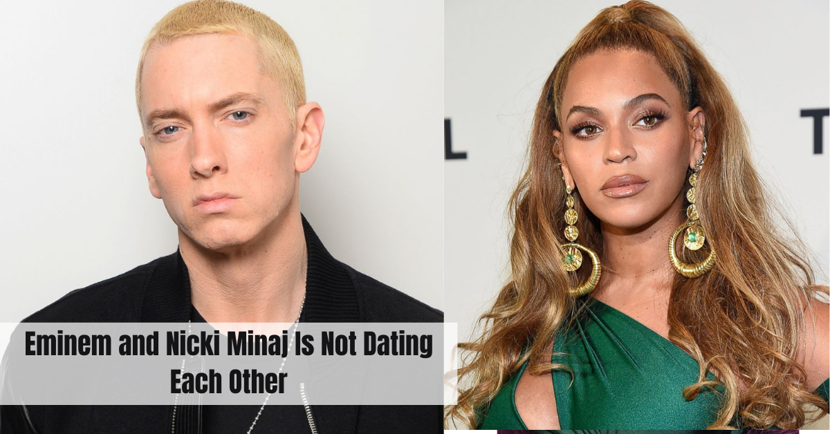 Eminem and Nicki Minaj Is Not Dating Each Other