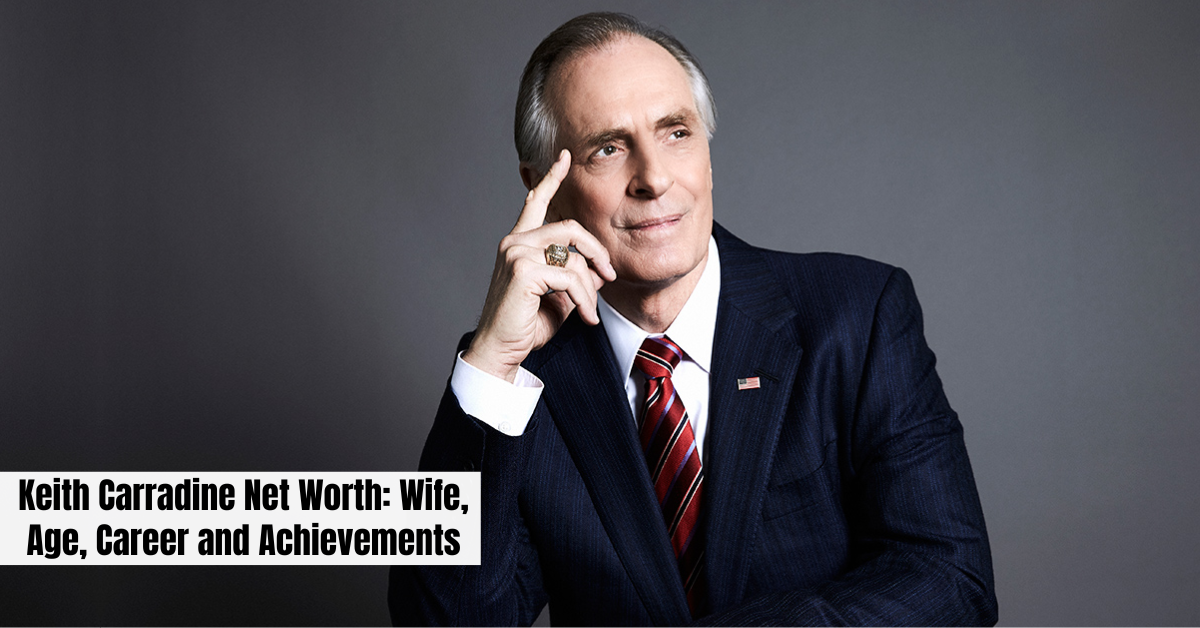 Keith Carradine Net Worth: Wife, Age, Career and Achievements